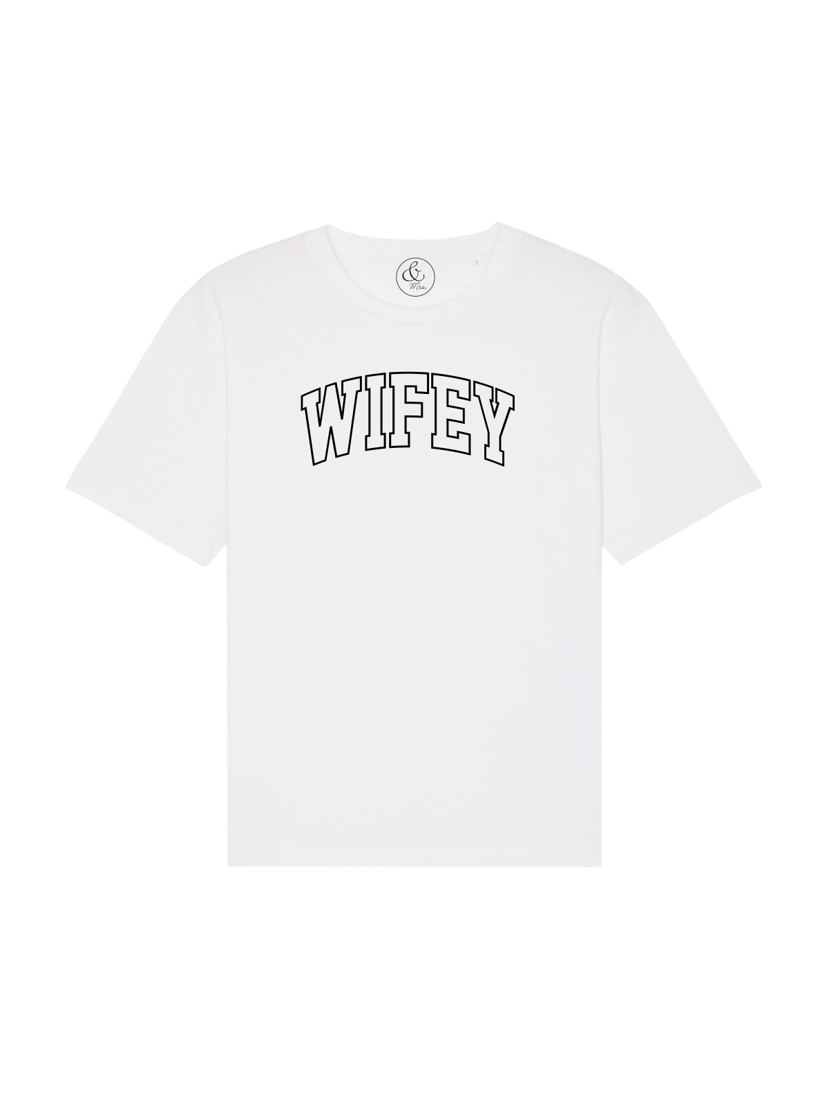 Unisex T- Shirt WIFEY