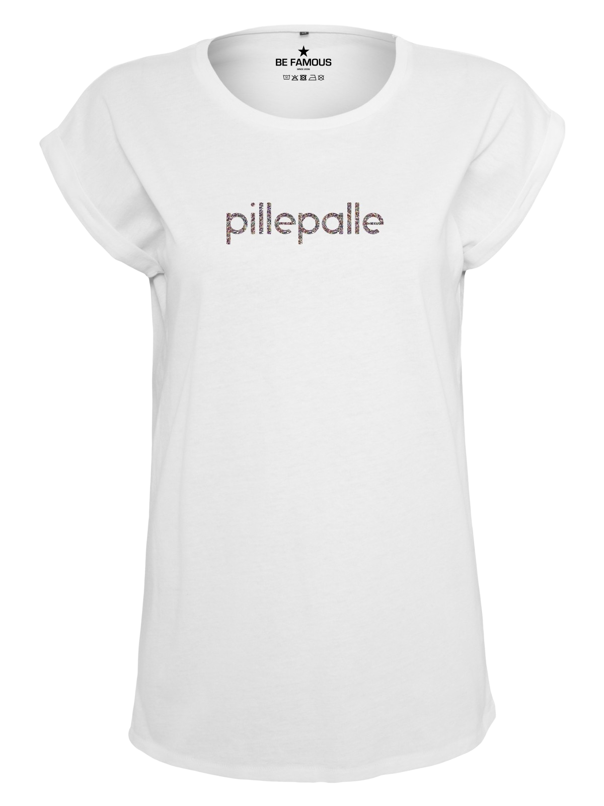 Be Famous Women Rolled T-Shirt PILPAL